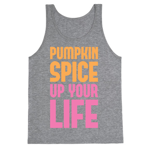 Pumpkin Spice Up Your Life Tank Top