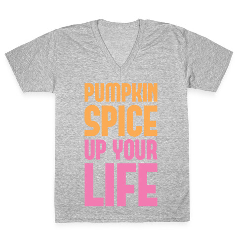 Pumpkin Spice Up Your Life V-Neck Tee Shirt