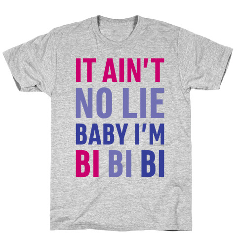 Baby I'm BI BI BI T-Shirt