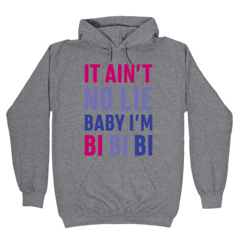 Baby I'm BI BI BI Hooded Sweatshirt
