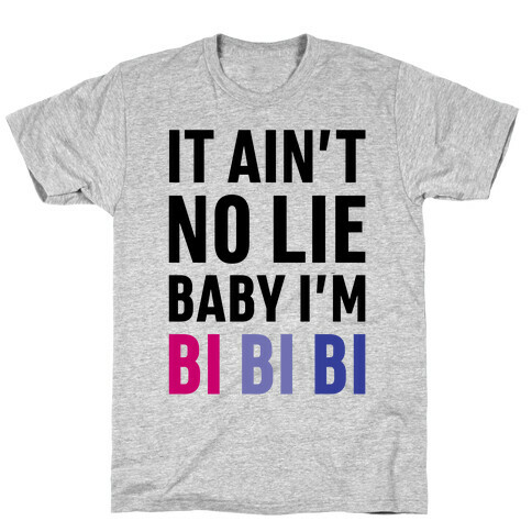 Baby I'm BI BI BI T-Shirt