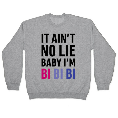 Baby I'm BI BI BI Pullover