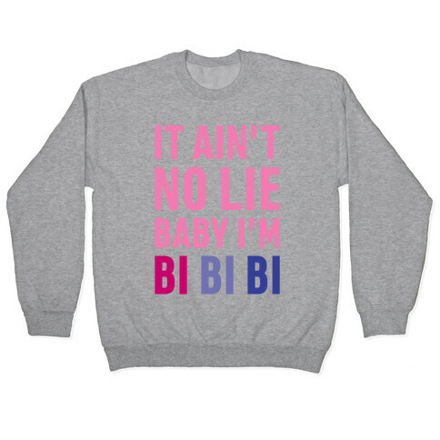 Baby I'm BI BI BI Pullover