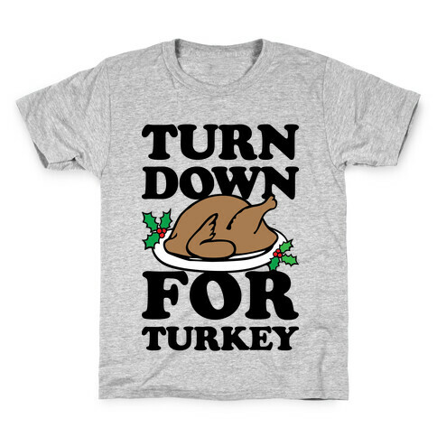Turn Down For Turkey Kids T-Shirt
