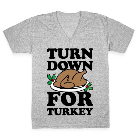 Turn Down For Turkey V-Neck Tee Shirt