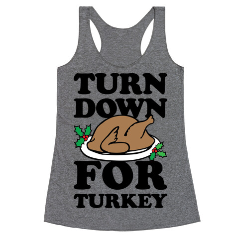 Turn Down For Turkey Racerback Tank Top