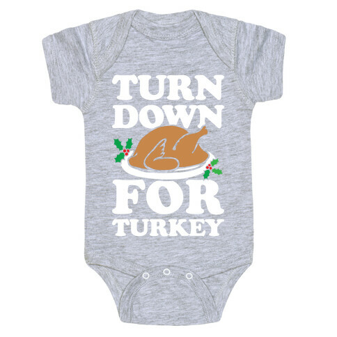 Turn Down For Turkey Baby One-Piece