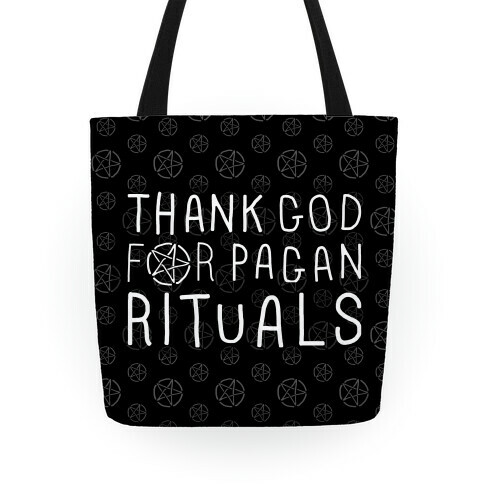 Thank God For Pagan Rituals Tote