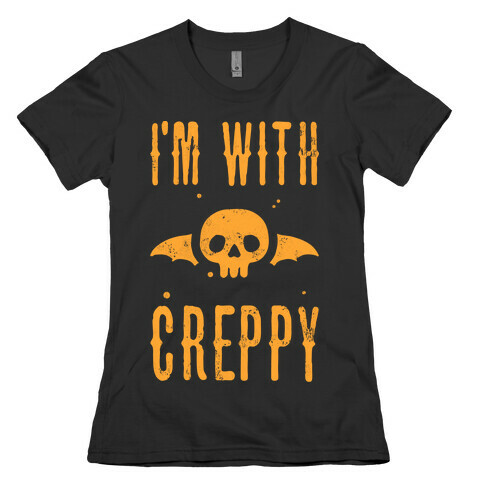 I'm With Creppy Womens T-Shirt