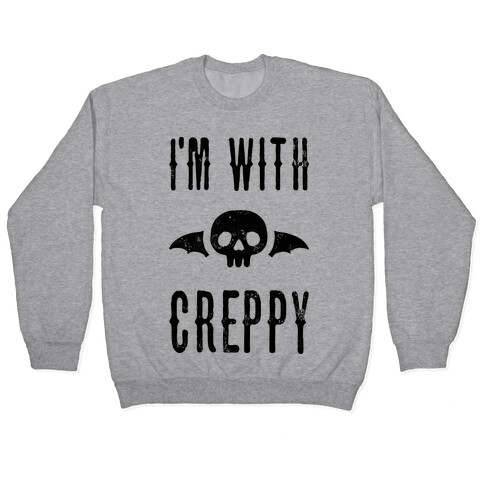 I'm With Creppy Pullover
