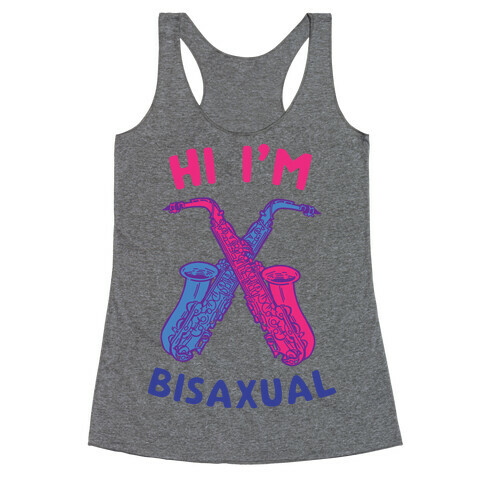 Hi I'm Bisaxual Racerback Tank Top