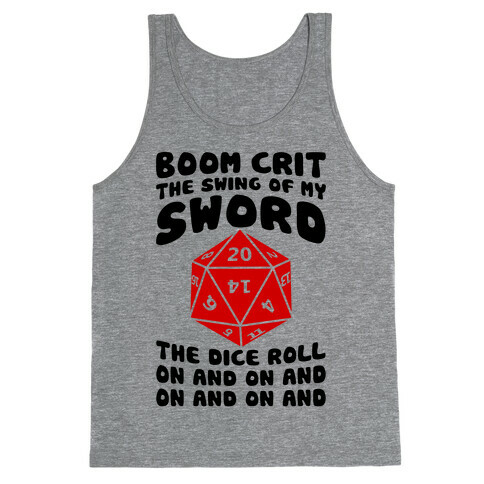 Boom, Crit, The Swing Of My Sword Tank Top