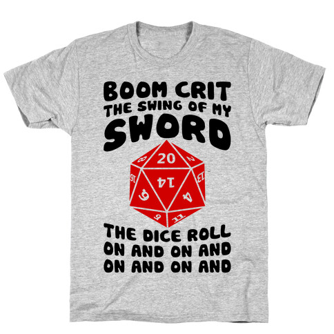 Boom, Crit, The Swing Of My Sword T-Shirt