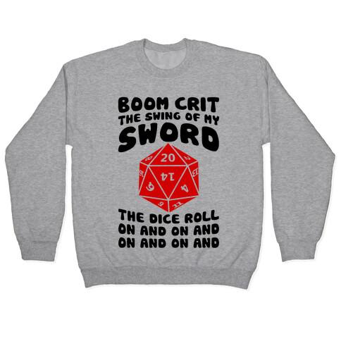 Boom, Crit, The Swing Of My Sword Pullover