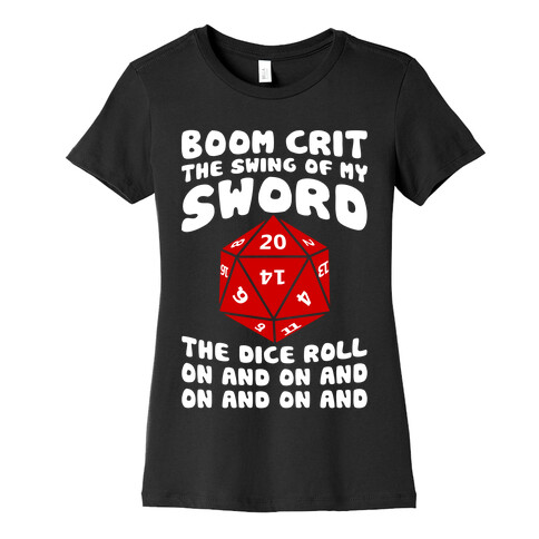 Boom, Crit, The Swing Of My Sword Womens T-Shirt