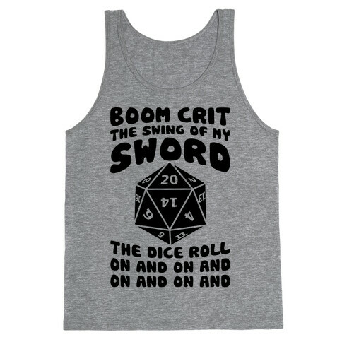 Boom, Crit, The Swing Of My Sword Tank Top