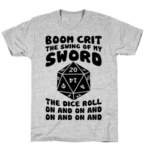 Boom, Crit, The Swing Of My Sword T-Shirt