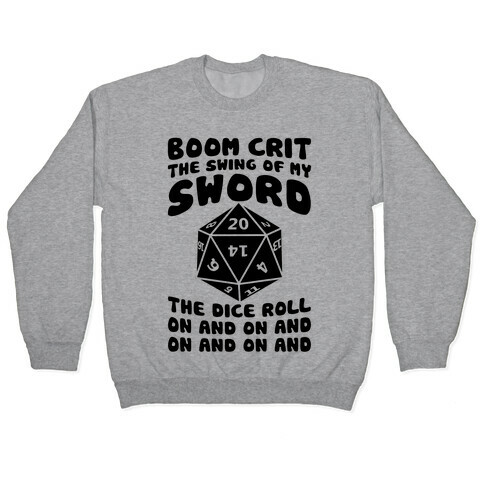 Boom, Crit, The Swing Of My Sword Pullover