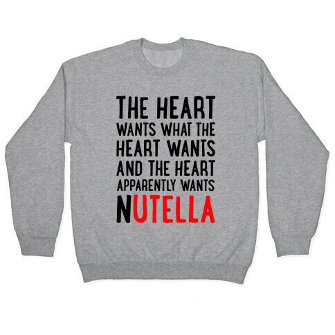 The Heart Wants Nutella Pullover