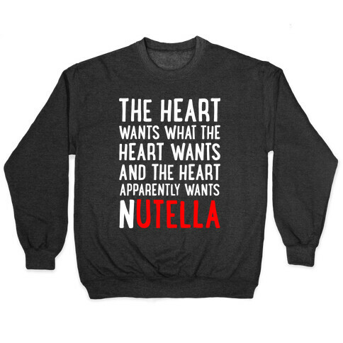 The Heart Wants Nutella Pullover