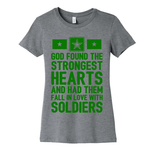 God Found The Strongest Hearts (Army) Womens T-Shirt