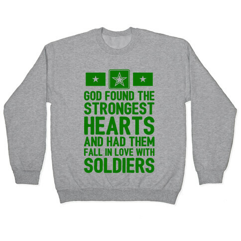 God Found The Strongest Hearts (Army) Pullover