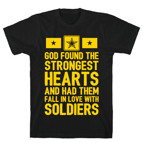 God Found The Strongest Hearts (Army) T-Shirt