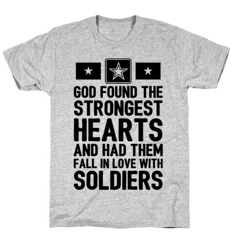 God Found The Strongest Hearts (Army) T-Shirt