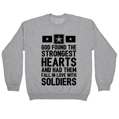 God Found The Strongest Hearts (Army) Pullover