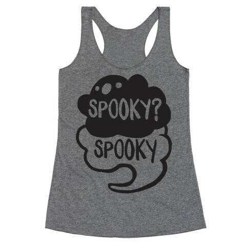 Spooky?Spooky Racerback Tank Top