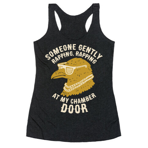 Someone Gently Rapping At My Door Racerback Tank Top