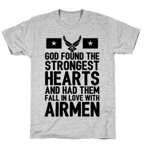 God Found The Strongest Hearts (Air Force) T-Shirt