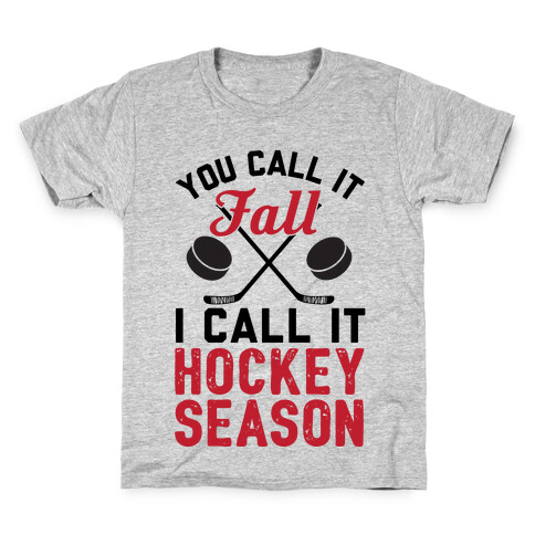 You Call It Fall I Call It Hockey Season Kids T-Shirt