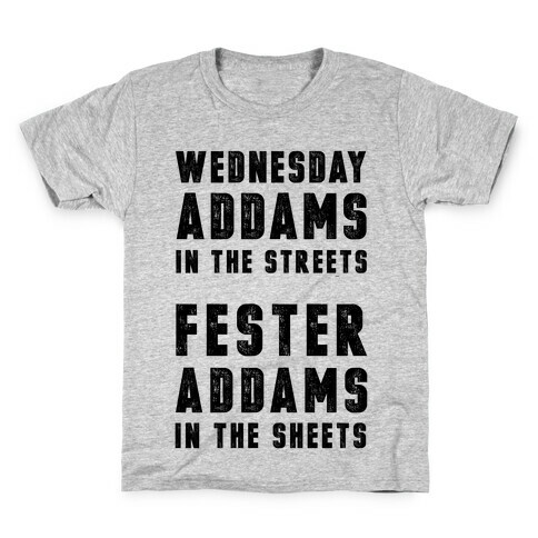 Wednesday Addams In The Streets Fester Addams In The Sheets Kids T-Shirt