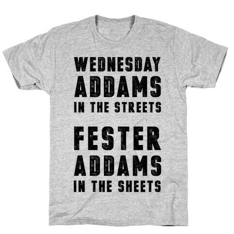 Wednesday Addams In The Streets Fester Addams In The Sheets T-Shirt