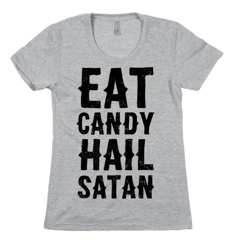 Eat Candy Hail Satan Womens T-Shirt
