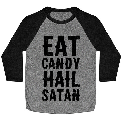 Eat Candy Hail Satan Baseball Tee