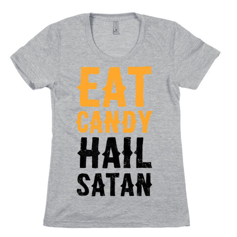 Eat Candy Hail Satan Womens T-Shirt