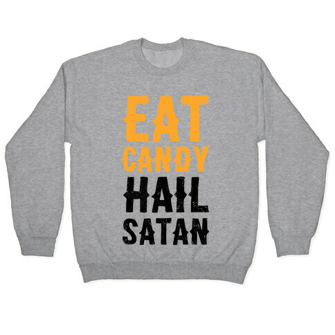 Eat Candy Hail Satan Pullover