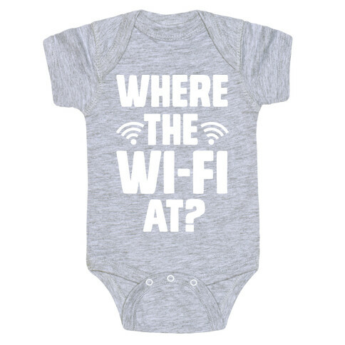 Where The Wi-Fi At? Baby One-Piece