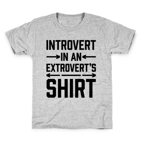 Introvert In An Extrovert's Shirt Kids T-Shirt