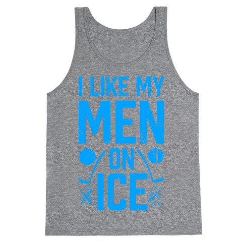 I Like My Men on Ice Tank Top