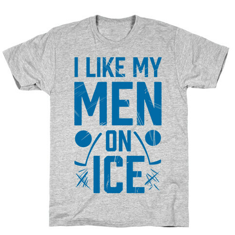 I Like My Men on Ice T-Shirt