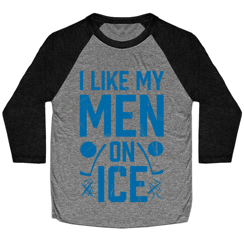 I Like My Men on Ice Baseball Tee
