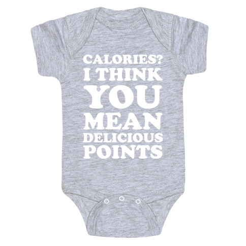 Calories? I Think You Mean Delicious Points Baby One-Piece