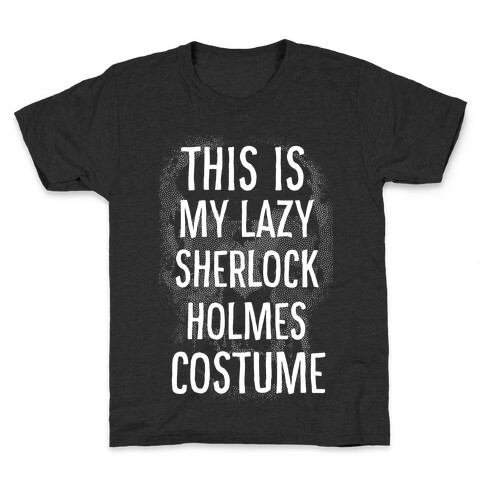 Lazy Sherlock Holmes Costume Kids T-Shirt