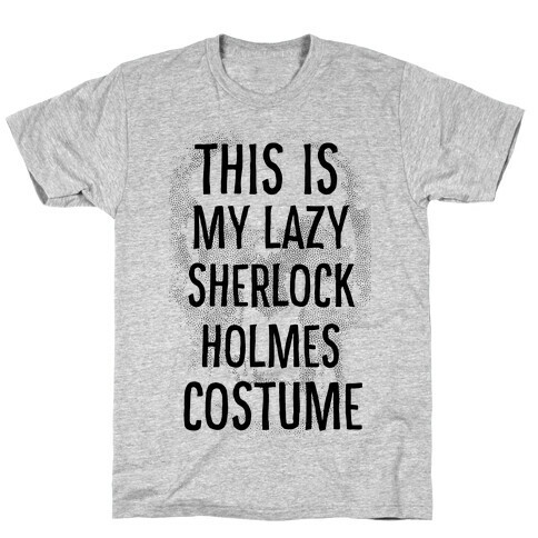 Lazy Sherlock Holmes Costume T-Shirt