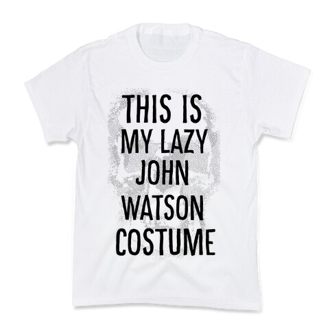 Lazy John Watson Costume Kids T-Shirt