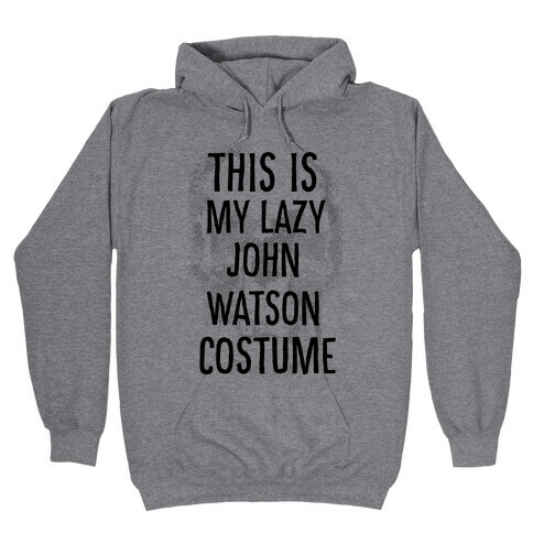 Lazy John Watson Costume Hooded Sweatshirt