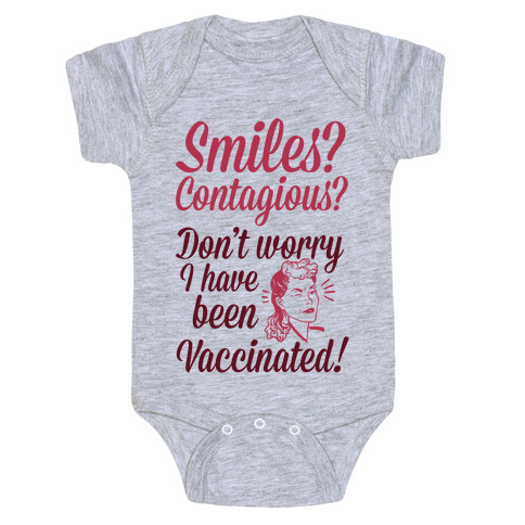 Smiles? Contagious? Don't Worry I have Been Vaccinated! Baby One-Piece